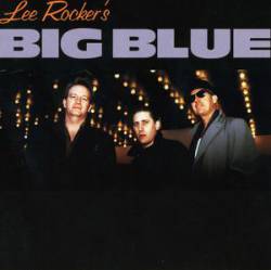 Lee Rocker : Big Blue